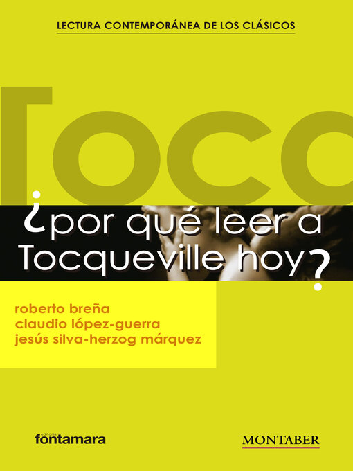 Title details for ¿Por qué leer a Tocqueville hoy? by Roberto Breña - Available